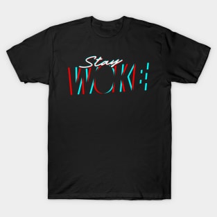 Stay Woke - 3D Effect T-Shirt